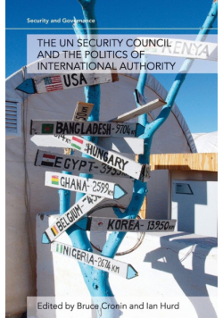 The UN Security Council and the Politics of International Authority