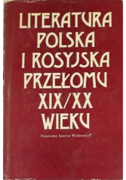 Literatura polska i rosyjska przełomu XIX XX wieku
