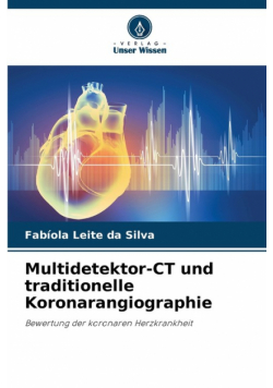 Multidetektor-CT und traditionelle Koronarangiographie