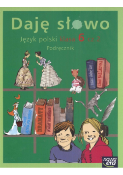 A. - Daję słowo 6 Część 2 Podręcznik