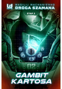 Droga Szamana Etap 2 Gambit Kartosa