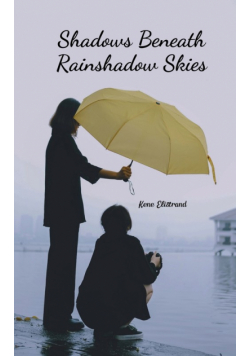 Shadows Beneath Rainshadow Skies