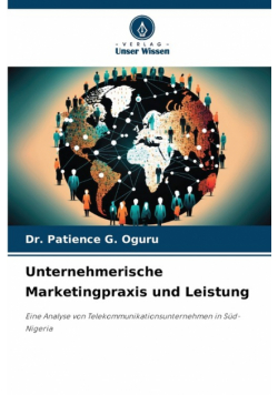 Unternehmerische Marketingpraxis und Leistung