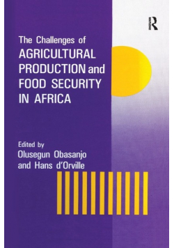 The Challenges Of Agricultural Production And Food Security In Africa