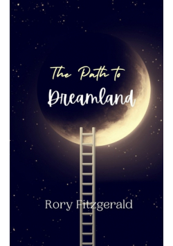 The Path to Dreamland
