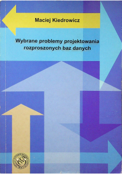 Wybrane problemy projektowania rozproszonych baz danych autograf Kiedrowicza