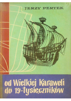 Od Wielkiej Karaweli do 19 tysięczników