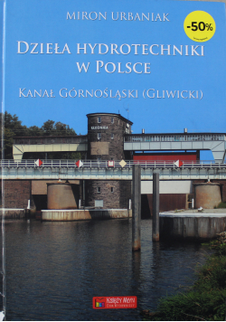 Dzieła hydrotechniki w Polsce Kanał Górnośląski