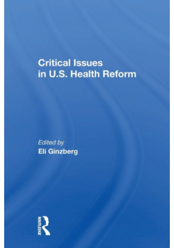 Critical Issues in U.S. Health Reform
