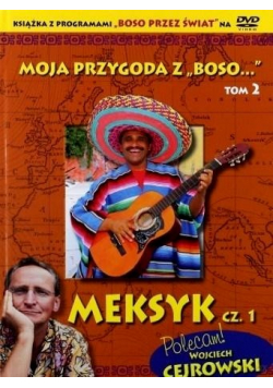 Moja przygoda z Boso Tom II Meksyk