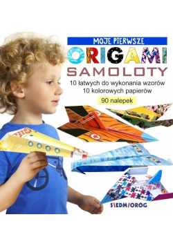 Moje pierwsze origami. Samoloty