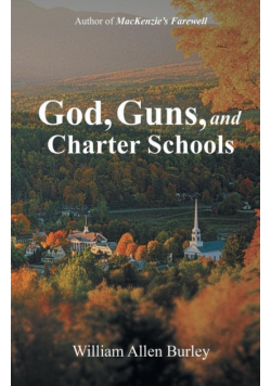God, Guns, and Charter Schools