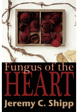 Fungus of the Heart