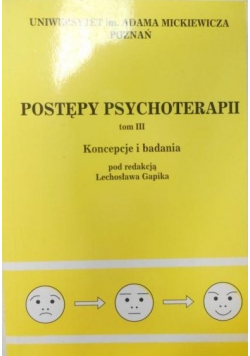 Postępy psychoterapii Tom III Koncepcje i badania