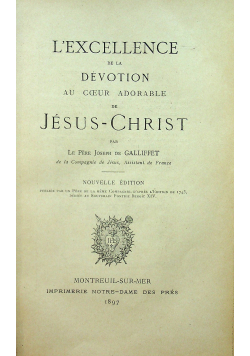 L'excellence de la dévotion au coeur adorable de Jesus - Christ 1897 r.