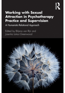 Working with Sexual Attraction in Psychotherapy Practice and Supervision