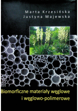 Biomorficzne materiały węglowe i węglowo polimerowe