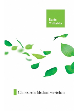 Chinesische Medizin verstehen