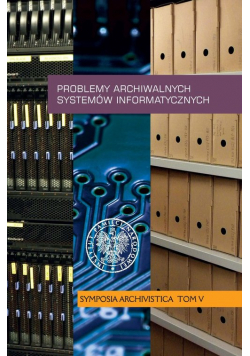 Problemy archiwalnych systemów informatycznych