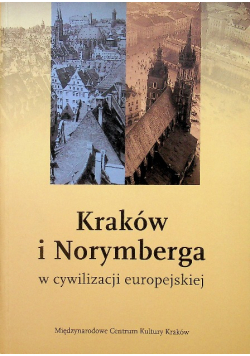 Kraków i Norymberga w cywilizacji europejskiej