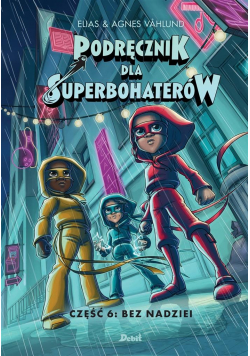 Podręcznik dla Superbohaterów T.6 Bez nadziei