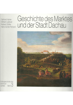 Geschichte des Marktes und der Stadt Dachau