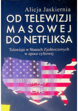 Od telewizji masowej do Netfliksa