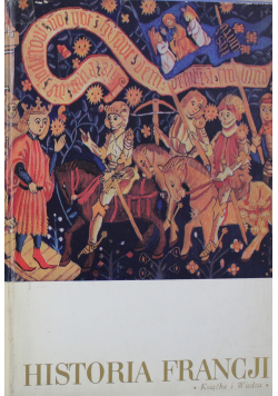 Historia Francji tom I