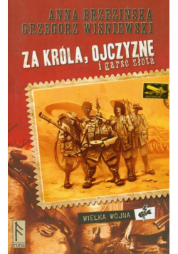 Za króla ojczyznę i garść złota