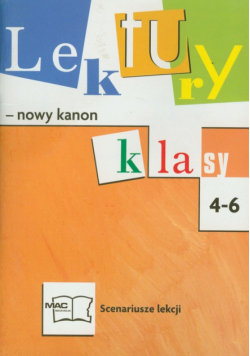 Lektury nowy kanon 4-6 Scenariusze .lekcji