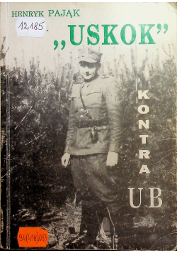 Pająk Henryk Uskok  kontra UB