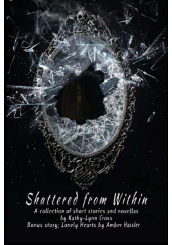 Shattered from Within