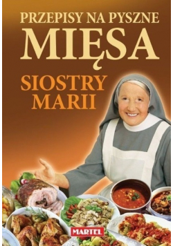 Przepisy na pyszne mięsa siostry Marii