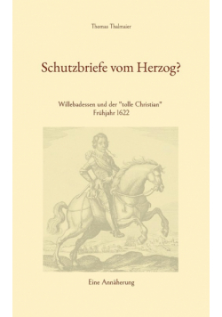 Schutzbriefe vom Herzog?