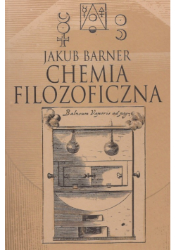 Barner Jakub - Chemia filozoficzna