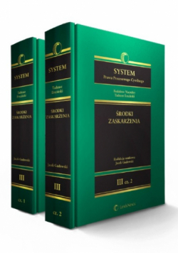 System Prawa Procesowego Cywilnego t.3 Środki zaskarżenia