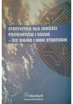 Statystyka dla jakości produktów i usług Six sigma i inne strategie