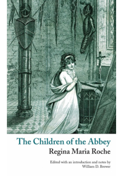 The Children of the Abbey (Valancourt Classics)