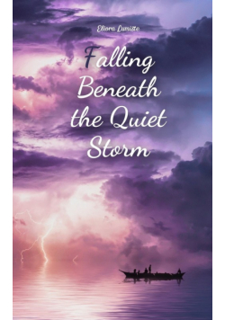 Falling Beneath the Quiet Storm