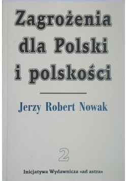 Zagrożenia dla Polski i polskości Tom II