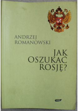 Jak oszukać Rosję