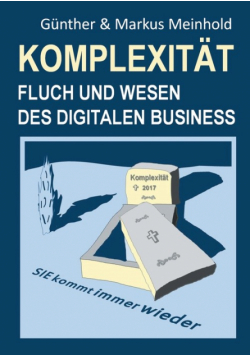 Komplexität - Fluch und Wesen des Digitalen Business