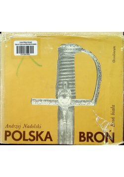 Nadolski Andrzej - Polska broń. Broń biała