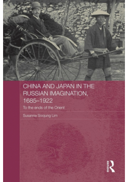 China and Japan in the Russian Imagination, 1685-1922