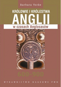 Królowie i królestwa Anglii w czasach Anglosasów