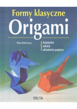 Origami  Azjatycka sztuka układania papieru