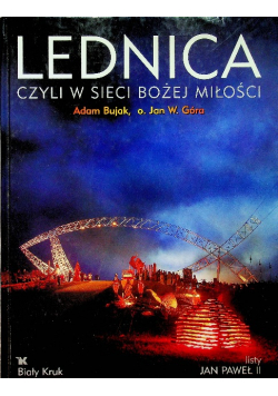 Lednica czyli w Sieci Bożej Miłości
