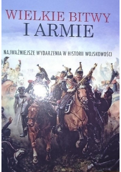 Wielkie bitwy i armie