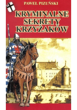 Kryminalne sekrety Krzyżaków