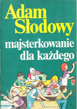 Majsterkowanie dla każdego